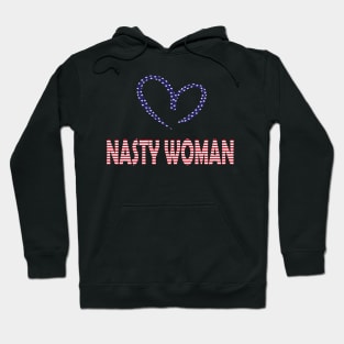 I LOVE NASTY WOMAN Hoodie